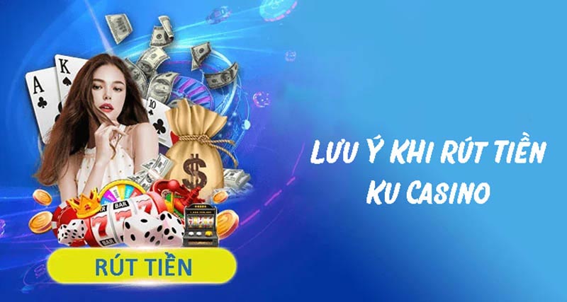 Nhà cái Ku Casino có giới hạn về mức rút tiền