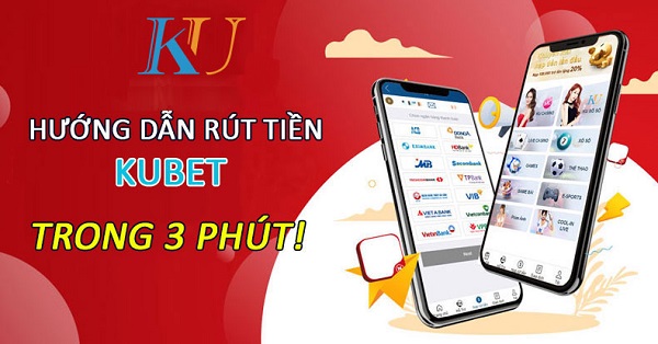 Lưu ý khi rút tiền Kubet88 để đảm bảo thành công 100%
