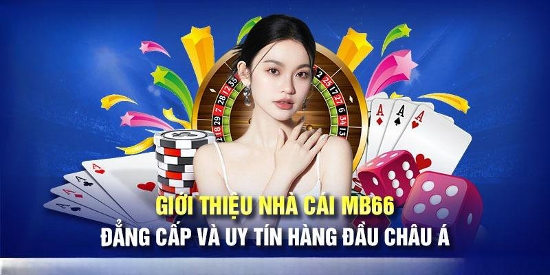 Giới thiệu tổng quan về thương hiệu nổi tiếng MB66
