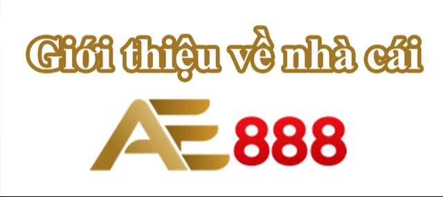AE888 là điểm đến hàng đầu của cược thủ