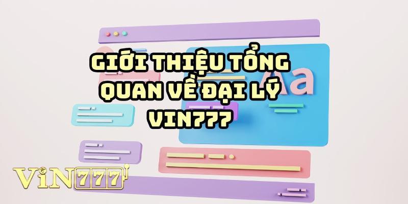 Đôi nét chương trình đại lý Vin777 hấp dẫn