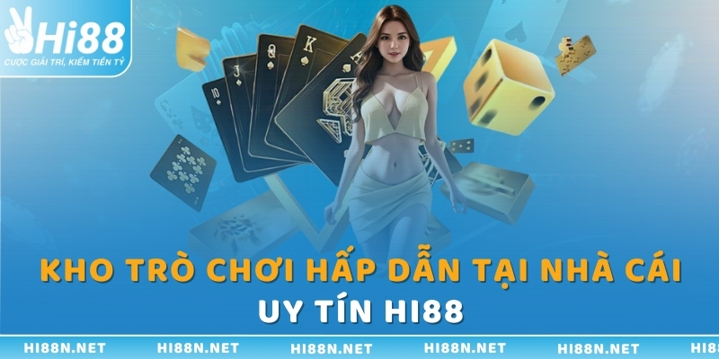 Kho trò chơi hấp dẫn tại nhà cái uy tín Hi88