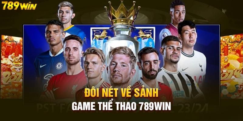 Các thông tin cần nắm về thể thao 789win